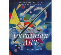Ukrainian Art. 1001+ Masterpieces. Book 3 - Discover the Unseen Masters of Ukrainian Painting (Late 19th - Mid 20th Century)