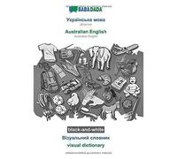 Ukrainian (In Cyrillic Script) - Australian English, Visual Dictionary, Bw