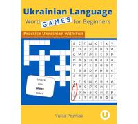 Ukrainian Language Word Games for Beginners: Practice Ukrainian with Fun Crosswords, Word Search Puzzles, and Word Scrambles