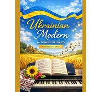 Ukrainian Modern: 16 Songs for Piano