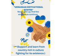 "Ukrainian Motivational Quotes": Never give up; find the strength to continue.