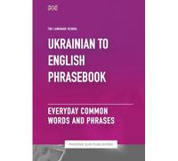 Ukrainian To English Phrasebook - Everyday Common Words And Phrases
