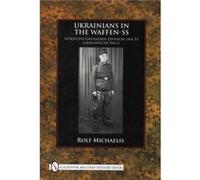 Ukrainians in the WaffenSS by Rolf Michaelis Rolf Michaelis (Auteur)