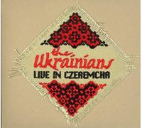 Ukrainians,the - Live in Czeremcha