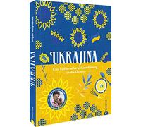 Ukrajina: Eine kulinarische Liebeserklärung an die Ukraine. Vom ukrainischen Starkoch Ievgen Klopotenko