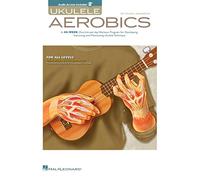 Ukulele Aerobics For All Levels From Beginner To Advanced
