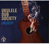 Ukulele Dub Society – Ukulism – Alive AG