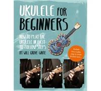Ukulele for Beginners: How To Play Ukulele in Easy-to-Follow Steps