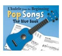 Ukulele From The Beginning Pop Songs Blue Book by Hal Leonard Publishing Corporation Divers (Auteur)