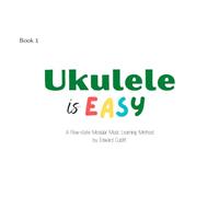 Ukulele is Easy - Book 1