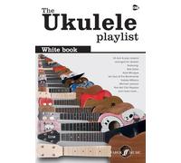 Ukulele playlist white book 33 rock & pop classics