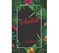 UKULELE Songbook: Cahier de musique Ukulélé à compléter pour 45 chansons + accords Ukulélé , 100 pages, 15,25 cm x 22,86 cm