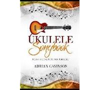 Ukulele Songbook: Heavy Metal Hits For Ukulele
