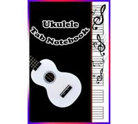 Ukulele Tab Notebook: Blank Ukulele Tablature Sheet With 120 Pages Of 7 Blank Chord Diagrams Seven 6-Line Staves / Blank Ukulele Chord Chart Gifts / Gift For Ukulele Lovers / 120 Pages, 6x9 Soft
