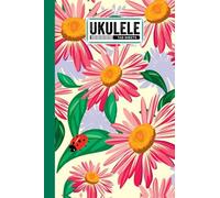 Ukulele Tab Sheets: Premium Floral Cover Ukulele Chord Diagrams / Blank Ukulele Tablature Notebook 120 Pages Size 6"X9" By Susan Firth