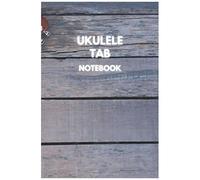 Ukulele Tab Sheets: String Chord And Tablature Staff Music Paper / Sheets For Students / Teachers Who Play The Ukulele Instrument