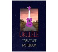 Ukulele Tablature Notebook: Write Down The Ukulele Versions Of Songs You Like