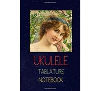 Ukulele Tablature Notebook: Write Down The Ukulele Versions Of Songs You Like