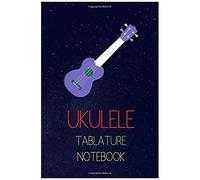 Ukulele Tablature Notebook: Write Down The Ukulele Versions Of Songs You Like