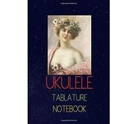 Ukulele Tablature Notebook: Write Down The Ukulele Versions Of Songs You Like