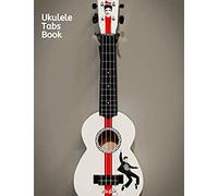 Ukulele Tabs Book: A Notebook Designed To Help You Compose Ukulele Music