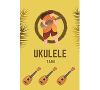 Ukulele Tabs: Ukulele Tablature Notebook/Songbook Music Writing Notebook Compact Size To Take On The Gp