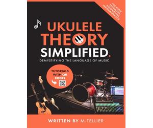 Ukulele Theory Simplified: Demystifying The Language Of Music