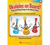 Ukuleles On Board! - Play And Sing Songs In The Music Class With Step-By-Step Projectable Lesson Slides Bk/Online Media