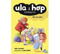 Ula I Hop Fan Un Amic - [Livre en VO] Lilliput, Eric, López, Laia (Auteur)