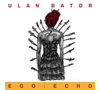 Ulan Bator - Ego: Echo