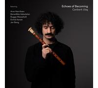 Ulas,Canberk - Echoes of Becoming