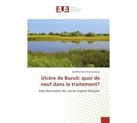 Ulcère de Buruli: quoi de neuf dans le traitement? - Geoffray-Henri Desrousseaux - Universitaires Europeennes - broché - Livre
