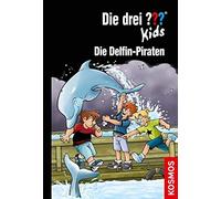 Ulf Blanck Stefani Kampmann Die drei ??? Kids, 82, Die Delfin-Piraten (Relié)