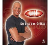 Ulf - Du Bist das Grösste