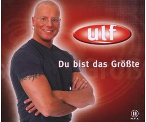 Ulf - du Bist das Grösste [Import]