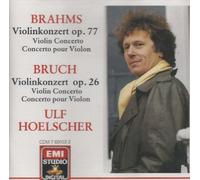 Ulf Hoelscher - Violinkonzerte / Violin Concertos / Concerto pour Violon (D-Dur op. 77, Nr. 1 g-moll op. 26)