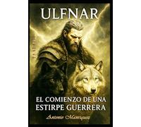 Ulfnar: El comienzo de una estirpe guerrera