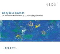 Baby Blue Ballads - Uli Johannes Kieckbusch & Günter Baby Sommer