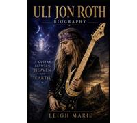 Uli Jon Roth Biography: A Guitar Between Heaven and Earth