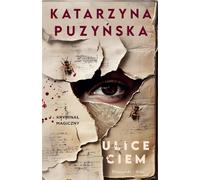 Ulice ciem - Katarzyna Puzyńska (Krimi auf Polnisch)