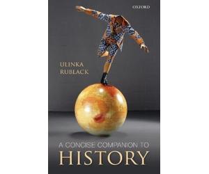 Ulinka Rublack A Concise Companion to History (Poche)