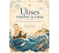 Ulises vuelve a casa: Una odisea rimada para pequeños navegantes