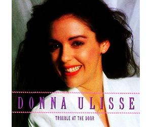 Ulisse, Donna - Trouble at The Door