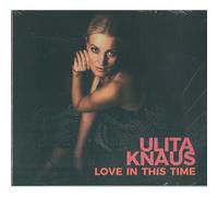 Ulita Knaus – Love in This Time – CD – Importé (Membran)