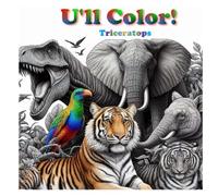 Ull Color! | Black and White Coloring Book with 119 Amazing Triceratops Drawings: Relax and Awaken your Creativity. Improve Your Attention and Concentration.