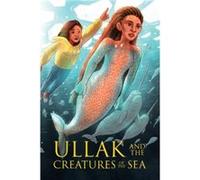 Ullak and the Creatures of the Sea by Suzie NapayokShort Suzie NapayokShort (Auteur)