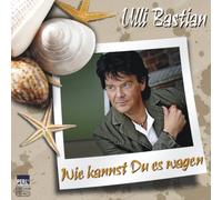 Ulli Bastian - Wie Kannst du ES wagen [Import]