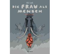 Ulli Lust Die Frau als Mensch 2: Schamaninnen (Book)