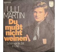 Ulli Martin - Du mußt nicht weinen / Vinyl single [Vinyl-Single 7'']