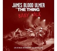 JAMES BLOOD & THE THING ULMER - BABY TALK VINYL LP NEUF